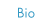 Bio